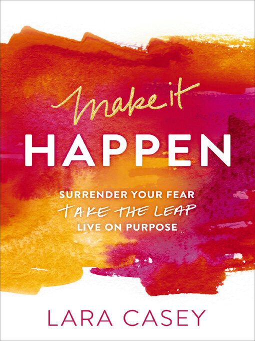 Title details for Make it Happen by Lara Casey - Available